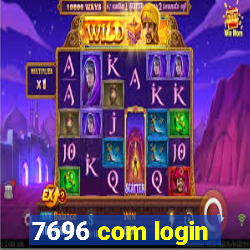 7696 com login